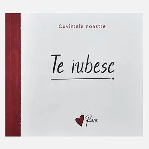 Carte de iubire: Cuvintele noastre pentru relații emoționante